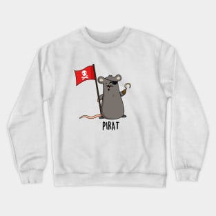 Pirat Funny Rat Pun Crewneck Sweatshirt